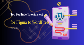 Figma to WordPress Conversion :Top YouTube Tutorials